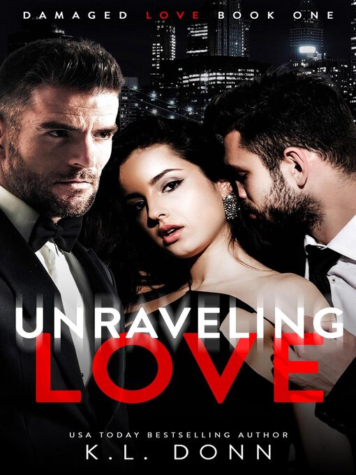 Title details for Unraveling Love by KL Donn - Available